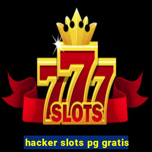 hacker slots pg gratis